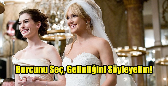 Burcunu Seç, Gelinliğini Söyleyelim!