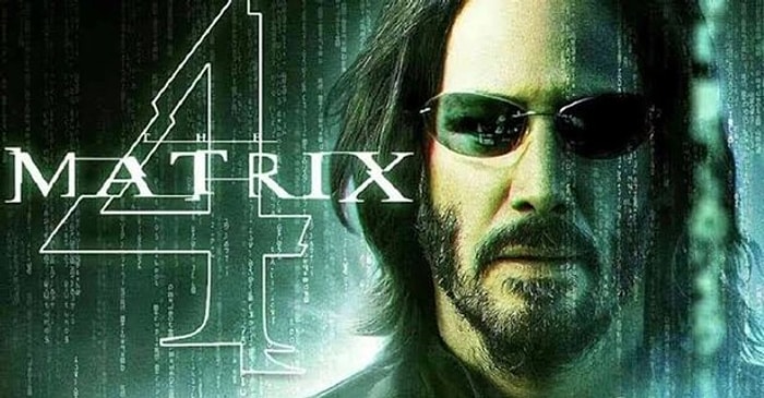 The Matrix Resurrections (Matrix 4) Filminden Yeni Fragman Yayınlandı! The Matrix 4 Ne Zaman Başlayacak?