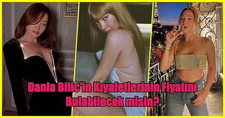 Danla Bilic'in Kıyafetlerinin Fiyatını Bulabilecek misin?