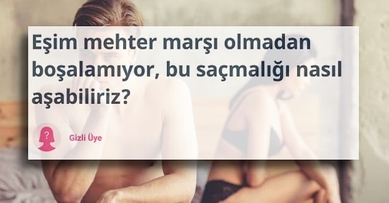 Cinsel Hayatlarındaki Saçma Durumlar İçin Yardım İsteyen 'Kızlar Soruyor' Üyelerinden Aşırı İlginç Sorular