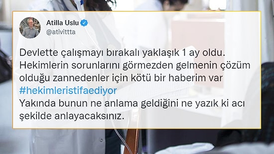 Yakında Doktor Bulamayabiliriz! Birer Birer İstifa Eden Doktorlar Sosyal Medyanın Gündeminde