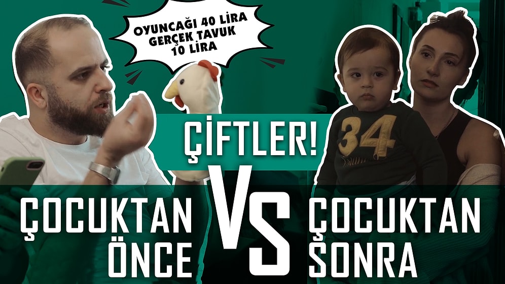 Çiftler! Çocuktan Önce VS Çocuktan Sonra