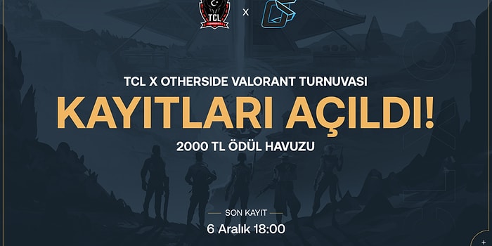 TCL x OTHERSIDE VALORANT Turnuvası Başlıyor!