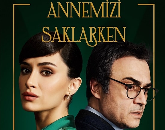 Annemizi Saklarken Konusu Nedir? Yeni Dizi Annemizi Saklarken Oyuncuları Kimler?