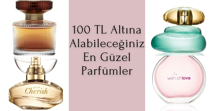 Kış Gelmeden Parfüm Alışverişi Tamamlansın! 100 TL Altına Alabileceğiniz En İyi 12 Parfüm