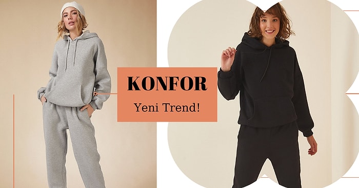 Yeni Trend Konfor! Sizi Rahat Hissettirirken Cool Görünmenizi de Sağlayacak Eşofman Takımları