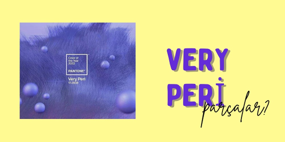 Pantone'nin 2022 Yılı İçin Seçtiği Very Peri Rengini Üzerinizde Taşımanızı Sağlayacak Parçalar