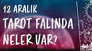 Tarot Falına Göre 12 Aralık Pazar Günü Senin İçin Nasıl Geçecek?