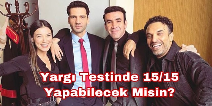 Bu Testte Sadece Gerçek Yargı İzleyicileri 15/15 Yapabilecek!