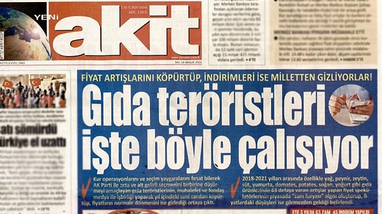 Yeni Akit’e Göre Zamların Sebebi 'Gıda Teröristleri': 'Seçmeni Birbirine Düşürmeye Çalışıyorlar'