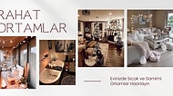 Baktıkça Huzur Dolacağınız Size Rahatlık ve Sıcaklık Hissi Veren 19 Ortam