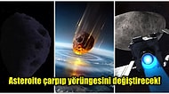 NASA, Dünyamıza Çarpacak Asteroidlere Müdahale Ederek Defedebileceklerini Açıkladı!