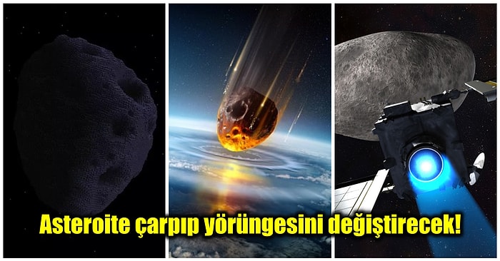 NASA, Dünyamıza Çarpacak Asteroidlere Müdahale Ederek Defedebileceklerini Açıkladı!