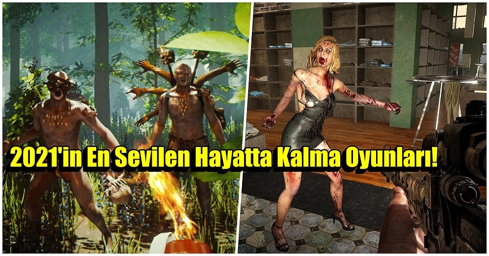 2021'de Hayatta Kalabilenler El Kaldırsın! Yılın En Sevilen 10 Hayatta Kalma Oyunu