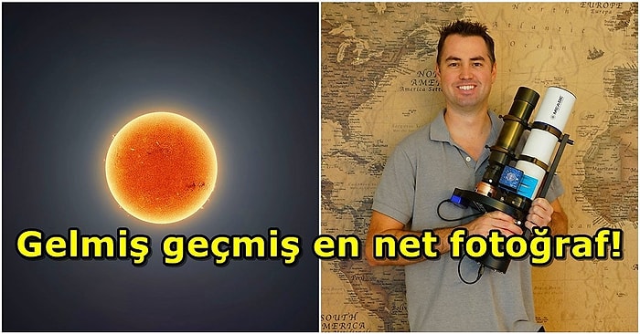 Bir Astrofotoğrafçı, Güneş'in Bugüne Kadarki En Net Fotoğrafını Çekmeyi Başardı