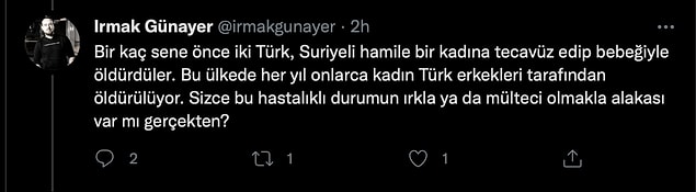 Başka bir Twitter kullanıcısı bu tür taciz, tecavüz, şiddet olaylarının yalnızca tek taraflı yaşanmadığını dile getirdi.