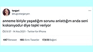 Annelerin Her Şeyi Kıskançlığa Bağlamasından 36 Numara Ayakkabı Giyemeyenlere Son 24 Saatin Viral Tweetleri