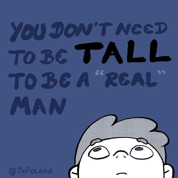 9. Тебе не нужно быть высоким, чтобы быть мужчиной