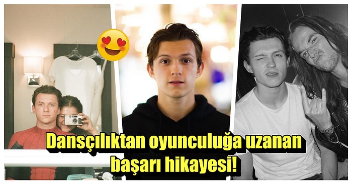 Marvel Yıldızı Namıdiğer Çıtır Spider Man'imiz Tom Holland'ın Hayatına Dair Bilinmeyeler Ayrıntılar