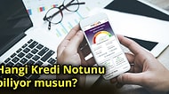 Doğru Bankadan Kredi Çekebilmek İçin İlk Adım: Kredi Notunuzu Öğrenin!