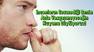 İnsanların Sevmediği Senin Asla Vazgeçmeyeceğin Huyunu Söylüyoruz!