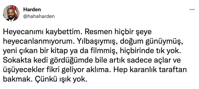 Kısacası, hepimizi umutsuz ve mutsuzuz...