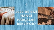 2022’de Daha Çok Hangi Tarz Parçaları Göreceğiz?