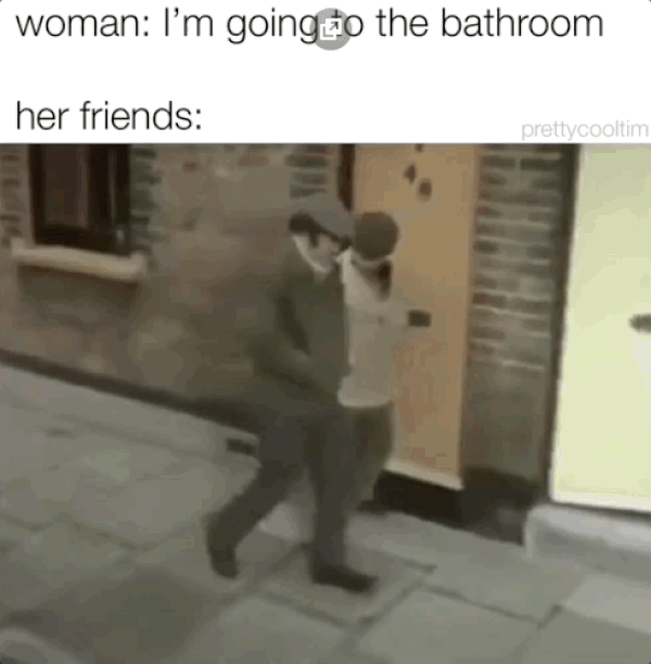 3. "Kadın: Tuvalete gidiyorum.      /        Arkadaşları: "
