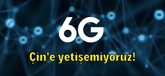 Biz 5G'yi Beklerken: Çin 6G İçin Tarih Verdi