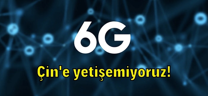 Biz 5G'yi Beklerken: Çin 6G İçin Tarih Verdi