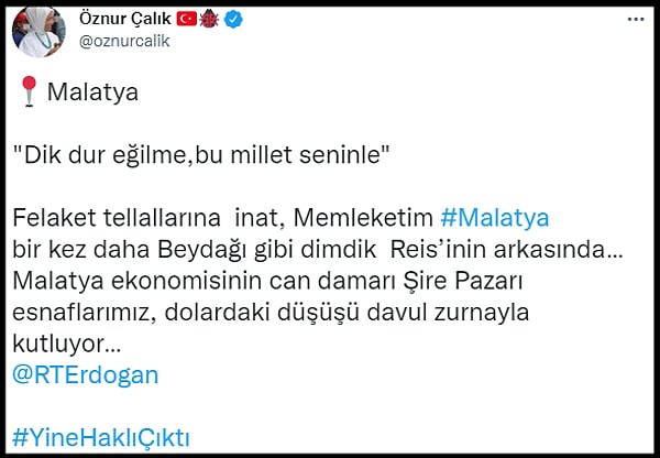 AK Parti MKYK üyesi ve Malatya Milletvekili Öznur Çalık da o görüntüleri paylaşarak, "Felaket tellallarına inat, Memleketim Malatya bir kez daha Beydağı gibi dimdik Reis'inin arkasında… Malatya ekonomisinin can damarı Şire Pazarı esnaflarımız, dolardaki düşüşü davul zurnayla kutluyor" dedi.