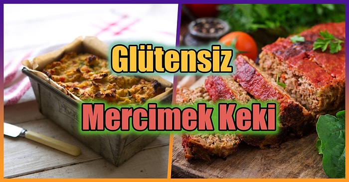 Glüten Hassasiyeti Olanlar, Deneyin Bayılacaksınız! Glütensiz Mercimek Keki
