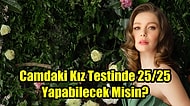 25. Bölüme Özel 25 Soruluk Test! Sadece Camdaki Kız İzleyicileri 25/25 Yapabilecek
