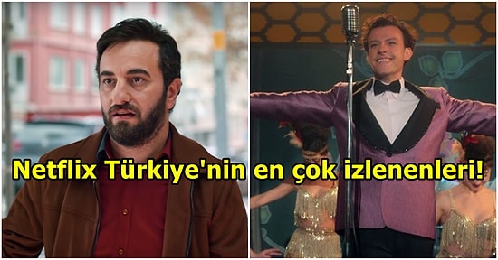 Seyir Zevkine Doyduk! Geçtiğimiz Hafta Netflix Türkiye'nin En Çok İzlenen Dizi ve Filmleri