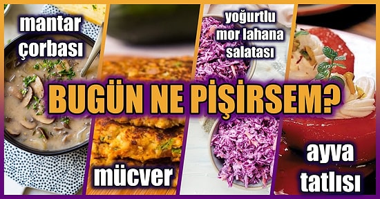 'Bugün Ne Pişirsem?' Diye Düşünenlere Yardımcı 4 Tarifte Akşam Yemeği Menüsü