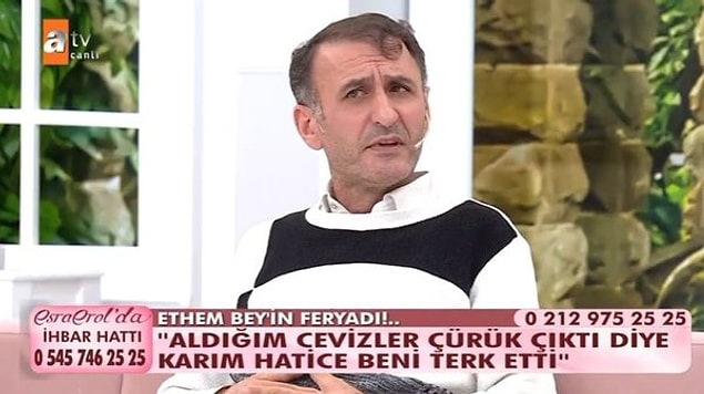 İşte o garip olayın kahramanı Ethem Bey... "Aldığım cevizler çürük çıktığı için karım Hatice beni terk etti" diyen Ethem Bey, Esra Erol'dan yardım istedi.