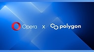 Opera Gerçekleştireceği Entegrasyon ile Polygon (MATIC) dApp Ekosistemini 80 Milyon Kullanıcısına Açıyor!