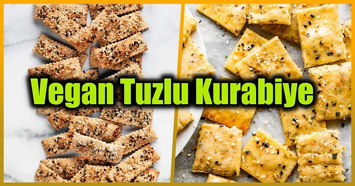 Sütsüz Kıyır Kıyır Lezzetiyle Damak Çatlatır: Vegan Tuzlu Kurabiye Tarifi