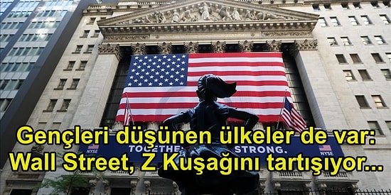 Z Kuşağı Dünyayı Değiştirecek mi, Eskiye Uyum mu Sağlayacak: Wall Street Bunu Konuşuyor!