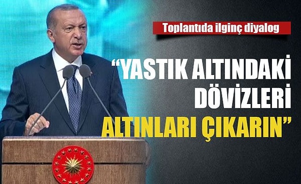 Cumhurbaşkanı Erdoğan ve diğer isimlerin zaman zaman yaptığı yastık altındakileri bozdurma çağrısına Türkiye'nin dört bir yanından vatandaşlar çok farklı şekillerde destek veriyor.