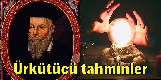 Dünyaca Ünlü Fransız Kahin Nostradamus'un 2022 Kehanetleri Ortaya Çıktı