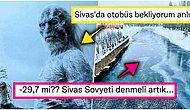 Antarktika Değil Sivas'ta Termometreler -29,7 Dereceyi Gösterince Dondurucu Soğuğa İsyan Eden 15 Haklı Kişi
