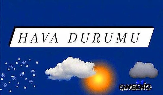 Meteoroloji’den Hava Durumu Raporu! 26 Aralık Hava Nasıl Olacak?