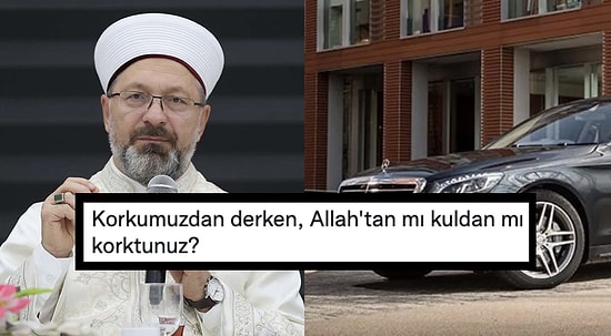 "Korkumuzdan Yeni Araba Alamıyoruz" Diyen Diyanet İşleri Başkanı'nı Sosyal Medya Yorumsuz Bırakmadı