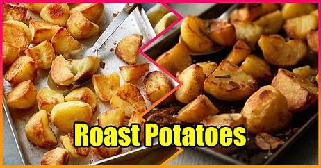 Patates Kızartmasının Şanını Kurtarıyoruz! Yılbaşı Sofralarınıza Lezzet Katacak Roast Potatoes Tarifi