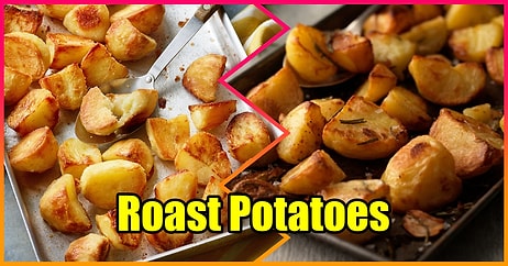 Patates Kızartmasının Şanını Kurtarıyoruz! Yılbaşı Sofralarınıza Lezzet Katacak Roast Potatoes Tarifi