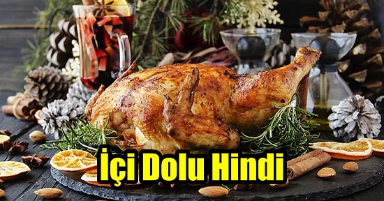 Yılbaşı Sofralarınızı Şenlendirecek İçi Dolu Hindi Tarifi