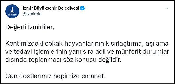 Erdoğan'ın bu çağrısına İzmir Büyükşehir Belediyesi, 'Köpeklerin münferit durumlar dışında toplanması söz konusu değildir' diyerek tavrını net şekilde ortaya koydu. 👇
