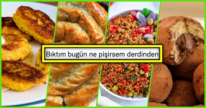 'Bugün Ne Pişirsem?' Diye Düşünenler Bugüne Özel Gün Menüsü Yapıyoruz!