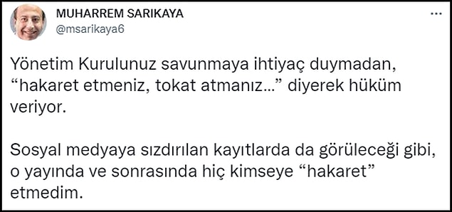 "Hiç kimseye hakaret etmedim"